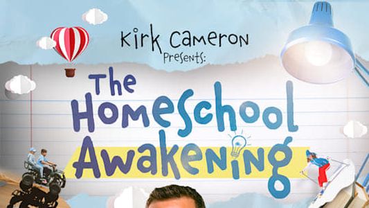 Kirk Cameron Presents: The Homeschool Awakening