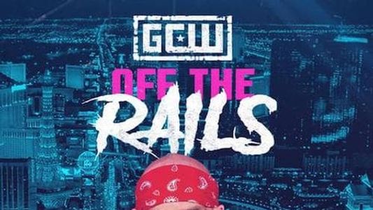 GCW: Off The Rails