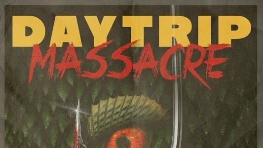 Image Daytrip Massacre