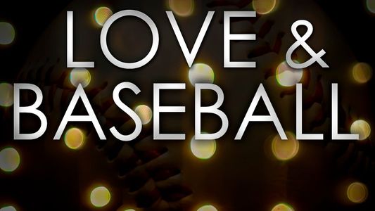 Love and Baseball