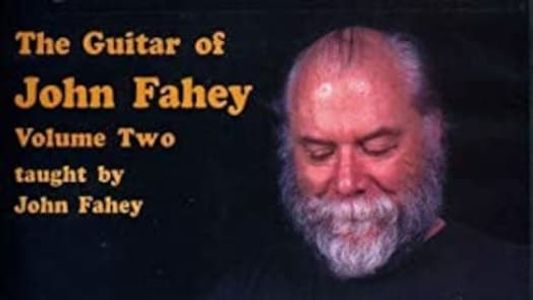 The Guitar of John Fahey Volume 2