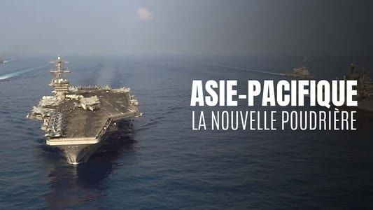 Asie-Pacifique - la nouvelle poudrière