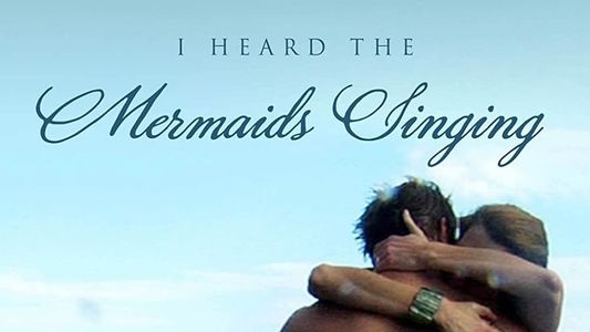 I Heard the Mermaids Singing