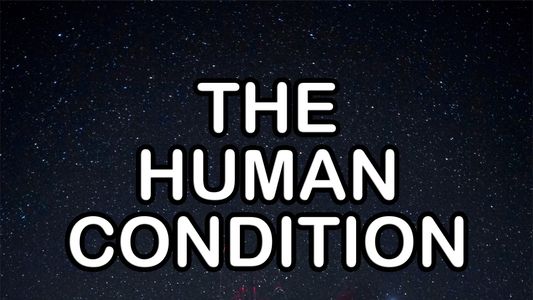Image The Human Condition (Short)