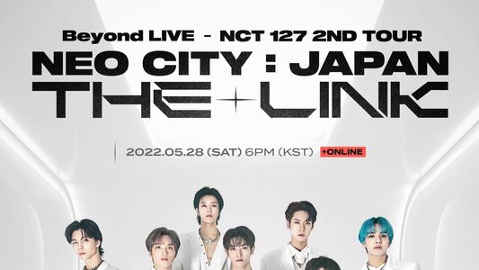 NCT 127 | 2nd Tour | NEO CITY: JAPAN - The Link