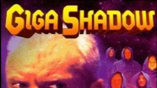Giga Shadow