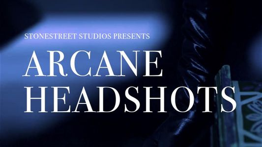 Arcane Headshots