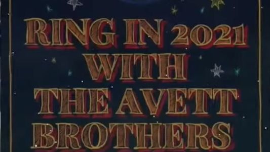 The Avett Brothers LIVE New Year's Eve Virtual Celebration