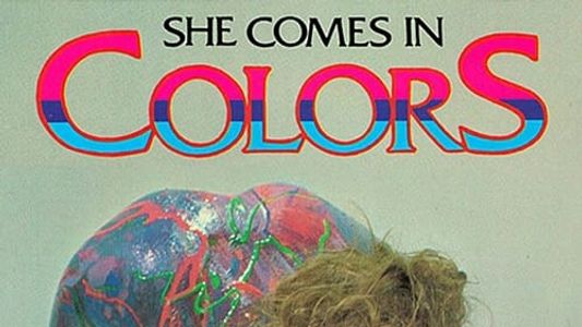 She Comes in Colors