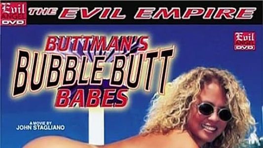Buttman’s Bubble Butt Babes