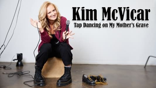 Image Kim McVicar: Tap Dancing on My Mother's Grave
