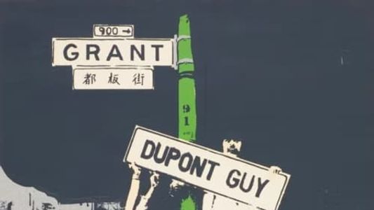 Dupont Guy: The Schiz of Grant Avenue