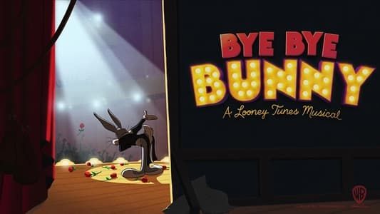 Image Bye Bye Bunny: A Looney Tunes Musical