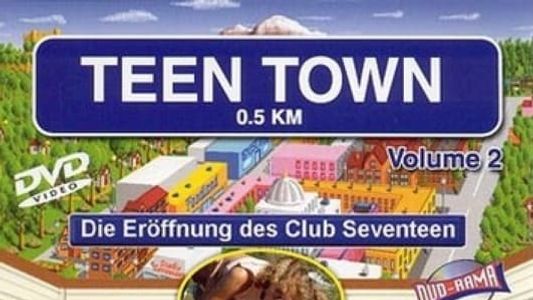 Teen Town 2 - Grand Opening
