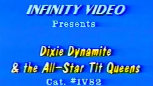 Dixie Dynamite and the All-Star Tit Queens