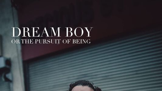 Dream Boy or the Pursuit of Being