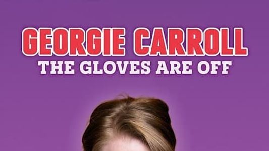 Georgie Carroll - The Gloves Are Off