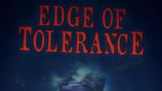 Edge of Tolerance