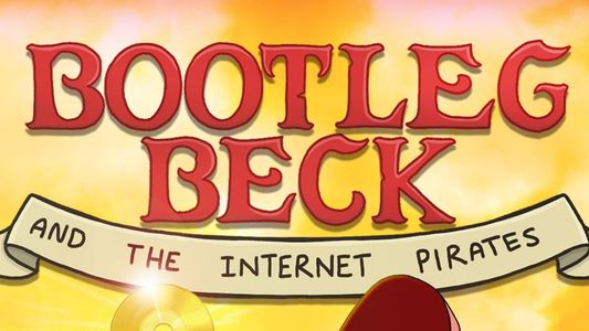 Bootleg Beck and the Internet Pirates