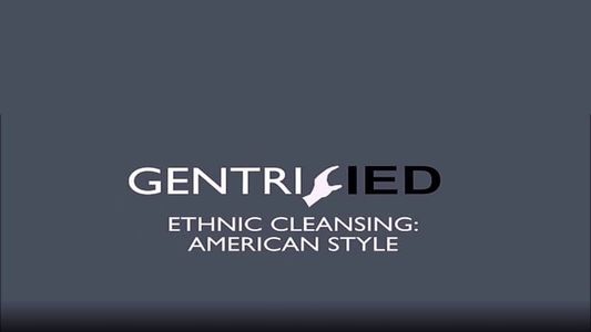Image Gentrified : Ethnic Cleansing American Style