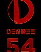 Degree 54 series tv
