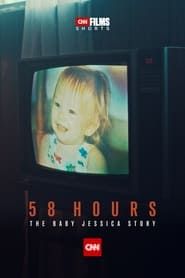 58 Hours: The Baby Jessica Story series tv
