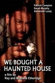 We Bought A Haunted House series tv