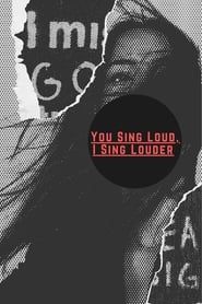 You Sing Loud, I Sing Louder (2023)