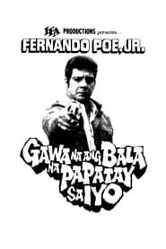 Gawa Na ang Bala Na Papatay sa Iyo (1988)