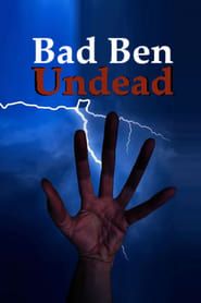 Bad Ben: Undead series tv