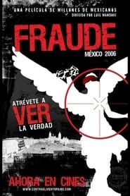 Fraude: México 2006 series tv