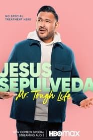 Image Entre Nos Presents: Jesus Sepulveda: Mr. Tough Life