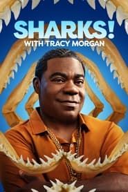 Tracy Morgan Presents: Sharks! with Tracy Morgan series tv