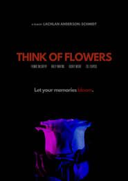 Think of Flowers 2022 streaming