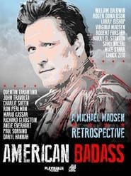 American Badass: A Michael Madsen Retrospective 2022 streaming