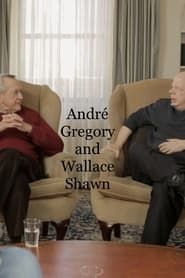 watch André Gregory and Wallace Shawn