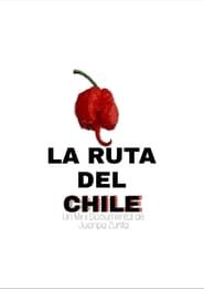 La Ruta del Chile (2021)