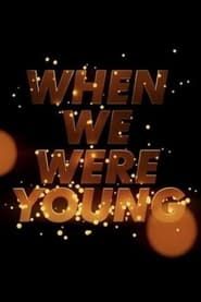 When We Were Young series tv
