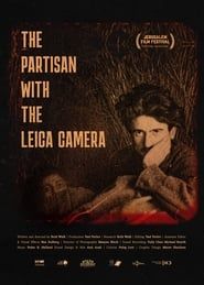 The Partisan With The Leica Camera series tv