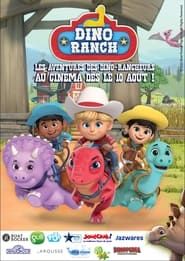 Dino Ranch - Les Aventures des Dino-Rancheurs au Cinéma ! series tv