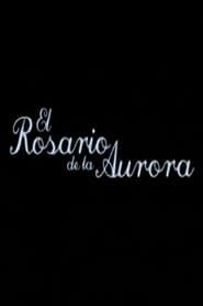 El rosario de la Aurora series tv