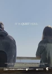 It Is Quiet Here series tv