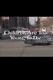 Image Children Are Too Young to Die