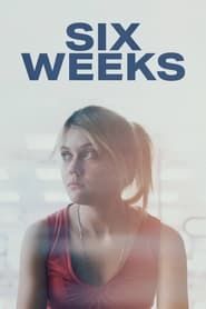 Six Weeks series tv