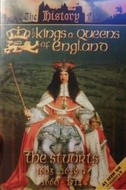 The Kings and Queens of England - The Stuarts series tv