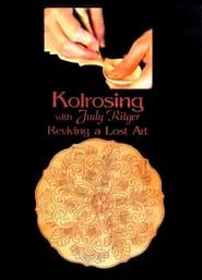 Kolrosing with Judy Ritger: Reviving a Lost Art series tv