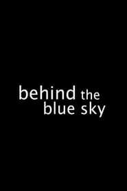 Behind the Blue Sky series tv