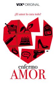 Enfermo Amor 2022 streaming