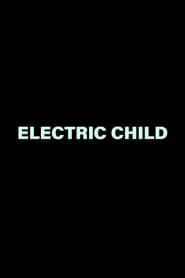 Electric Child (2019)