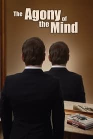 The Agony of the Mind series tv